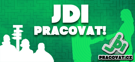 Jdi pracovat!
